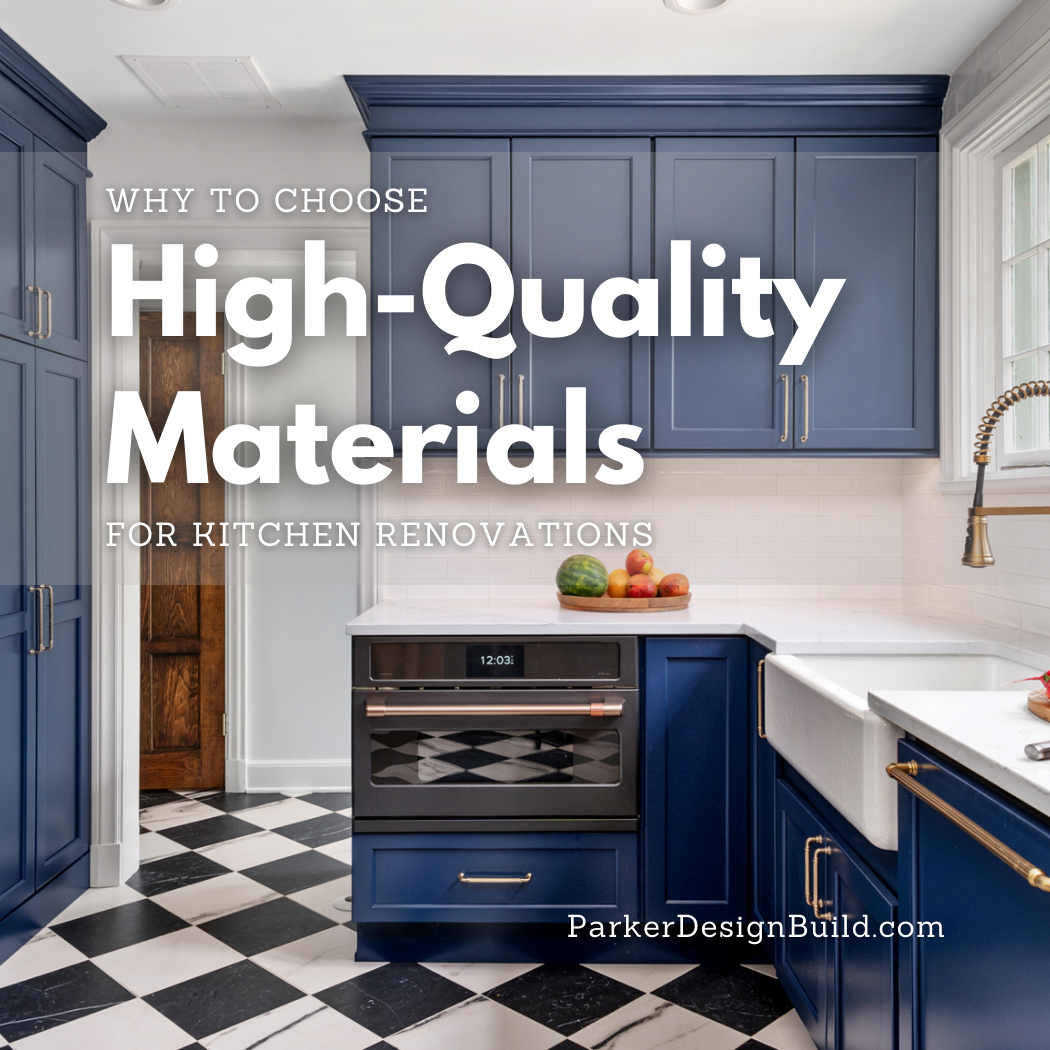 Why to Choose High-Quality Materials for Kitchen Renovations
